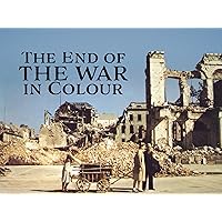 The End of the War in Colour