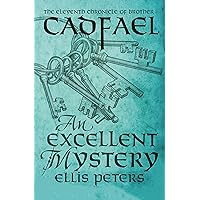 An Excellent Mystery (The Chronicles of Brother Cadfael Book 11) An Excellent Mystery (The Chronicles of Brother Cadfael Book 11) Kindle Paperback Audible Audiobook Mass Market Paperback Hardcover MP3 CD