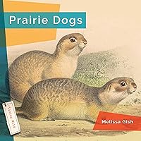 Prairie Dogs (Living Wild) Prairie Dogs (Living Wild) Library Binding Paperback
