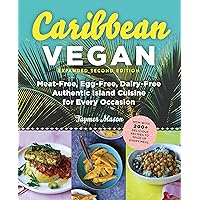 Caribbean Vegan, Second Edition: Plant-Based, Egg-Free, Dairy-Free Authentic Island Cuisine for Every Occasion Caribbean Vegan, Second Edition: Plant-Based, Egg-Free, Dairy-Free Authentic Island Cuisine for Every Occasion Paperback