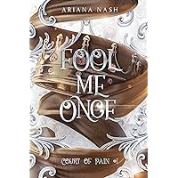 Fool Me Once: A Dark MM Fantasy (Court of Pain Book 1) Fool Me Once: A Dark MM Fantasy (Court of Pain Book 1) Kindle Paperback Hardcover