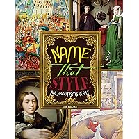 Name That Style: All about Isms in Art (Bob Raczka's Art Adventures) Name That Style: All about Isms in Art (Bob Raczka's Art Adventures) Paperback Library Binding