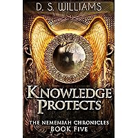 Knowledge Protects: A Paranormal Romance Novel (The Nememiah Chronicles Book 5) Knowledge Protects: A Paranormal Romance Novel (The Nememiah Chronicles Book 5) Kindle Audible Audiobook Hardcover Paperback