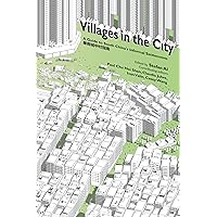 Villages in the City: A Guide to South China's Informal Settlements Villages in the City: A Guide to South China's Informal Settlements Kindle Paperback
