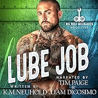 Lube Job: Big Bull Mechanics, Book 5 Lube Job: Big Bull Mechanics, Book 5 Audible Audiobook Kindle Paperback