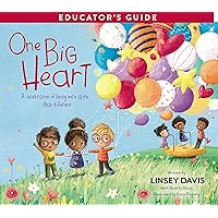 One Big Heart Educator's Guide: A Celebration of Being More Alike than Different One Big Heart Educator's Guide: A Celebration of Being More Alike than Different Kindle Hardcover