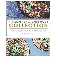 Kidney Disease Cookbook Collection: The Best Kidney-Friendly Recipes From The Essential Kidney Disease Cookbook & The Kidney Diet Cookbook For Two (The Kidney Diet & Kidney Disease Cookbook Series) Kidney Disease Cookbook Collection: The Best Kidney-Friendly Recipes From The Essential Kidney Disease Cookbook & The Kidney Diet Cookbook For Two (The Kidney Diet & Kidney Disease Cookbook Series) Kindle Paperback