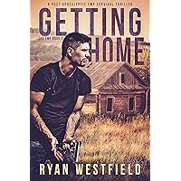 Getting Home: A Post-Apocalyptic EMP Survival Thriller (The EMP Book 7) Getting Home: A Post-Apocalyptic EMP Survival Thriller (The EMP Book 7) Kindle Audible Audiobook Paperback