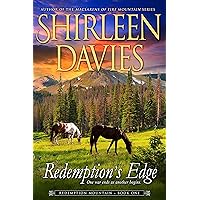 Redemption's Edge (Redemption Mountain Historical Western Romance Book 1)