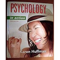 Psychology in Action, 10th Edition Psychology in Action, 10th Edition Hardcover Paperback Loose Leaf