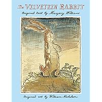 The Velveteen Rabbit: The Classic Children's Book The Velveteen Rabbit: The Classic Children's Book Hardcover Audible Audiobook Kindle Paperback Board book Spiral-bound MP3 CD