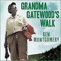 Grandma Gatewood's Walk: The Inspiring Story of the Woman Who Saved the Appalachian Trail Grandma Gatewood's Walk: The Inspiring Story of the Woman Who Saved the Appalachian Trail Paperback Kindle Audible Audiobook Hardcover Audio CD