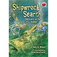 Shipwreck Search: Discovery of the H. L. Hunley (On My Own Science) Shipwreck Search: Discovery of the H. L. Hunley (On My Own Science) Paperback Library Binding