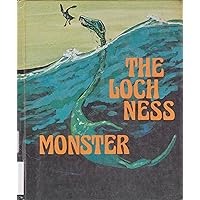 The Loch Ness monster (Search for the unknown) The Loch Ness monster (Search for the unknown) Hardcover