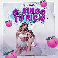 Q’ Singo Tu Rica [Explicit] Q’ Singo Tu Rica [Explicit] MP3 Music