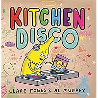 Kitchen Disco Kitchen Disco Hardcover Kindle Paperback