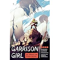 Attack on Titan: Garrison Girl: A Novel Attack on Titan: Garrison Girl: A Novel Kindle Paperback