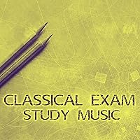 Classical Exam Study Music – Mozart, Bach to Work, Music Helps Pass Exam, Clear Mind, Good Memory Classical Exam Study Music – Mozart, Bach to Work, Music Helps Pass Exam, Clear Mind, Good Memory MP3 Music