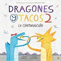 Dragones y tacos 2: La continuación (Dragones y Tacos / Dragons Love Tacos) (Spanish Edition) Dragones y tacos 2: La continuación (Dragones y Tacos / Dragons Love Tacos) (Spanish Edition) Paperback Kindle Audible Audiobook Library Binding