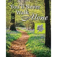You’ll Never Walk Alone (Deluxe Daily Prayer Books) You’ll Never Walk Alone (Deluxe Daily Prayer Books) Hardcover