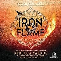 Iron Flame: Empyrean, Book 2 Iron Flame: Empyrean, Book 2 Audible Audiobook Kindle Hardcover Paperback