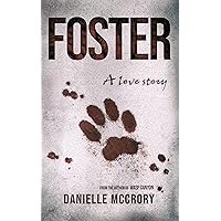 Foster: A Love Story Foster: A Love Story Kindle Paperback Hardcover