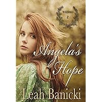 Angela's Hope: Western Romance on the Frontier (Wildflowers Book 2) Angela's Hope: Western Romance on the Frontier (Wildflowers Book 2) Kindle Paperback Audible Audiobook