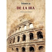 De la ira (Spanish Edition) De la ira (Spanish Edition) Kindle Paperback