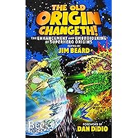 The Old Origin Changeth!: The Enhancement and Embroidering of Superhero Origins (Comic Book Culture) The Old Origin Changeth!: The Enhancement and Embroidering of Superhero Origins (Comic Book Culture) Kindle Paperback