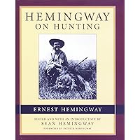 Hemingway on Hunting Hemingway on Hunting Hardcover Kindle Paperback