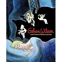 Gahan Wilson: 50 Years of Playboy Cartoons Gahan Wilson: 50 Years of Playboy Cartoons Kindle Hardcover
