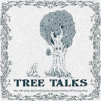 Tree Talks: Những câu chuyện chỉ được kể trong rừng Tree Talks: Những câu chuyện chỉ được kể trong rừng MP3 Music