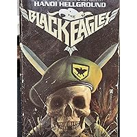 Hanoi Hellground (Black Eagles) Hanoi Hellground (Black Eagles) Paperback