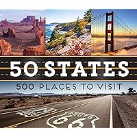 50 States 500 Places to Visit 50 States 500 Places to Visit Hardcover