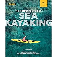 The Complete Book of Sea Kayaking The Complete Book of Sea Kayaking Paperback Kindle