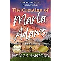 The Creation of Marla Adams: Just When You Thought It Was Safe The Creation of Marla Adams: Just When You Thought It Was Safe Kindle Paperback