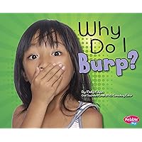 Why Do I Burp? (My Silly Body) Why Do I Burp? (My Silly Body) Library Binding