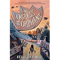 The Ogress and the Orphans The Ogress and the Orphans Paperback Audible Audiobook Kindle Hardcover Audio CD