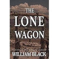 The Lone Wagon (Post-Civil War Western Justice) The Lone Wagon (Post-Civil War Western Justice) Kindle