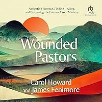 Wounded Pastors: Navigating Burnout, Finding Healing, and Discerning the Future of Your Ministry Wounded Pastors: Navigating Burnout, Finding Healing, and Discerning the Future of Your Ministry Paperback Audible Audiobook Kindle Audio CD