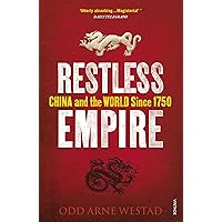 Restless Empire: China and the World Since 1750 Restless Empire: China and the World Since 1750 Paperback eTextbook Hardcover