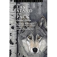 The Last Stand of the Pack: Critical Edition (Timberline Books) The Last Stand of the Pack: Critical Edition (Timberline Books) Paperback Kindle Hardcover
