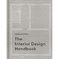 The Interior Design Handbook: Furnish, Decorate, and Style Your Space The Interior Design Handbook: Furnish, Decorate, and Style Your Space