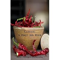 Cayenne: A First Aid Herb