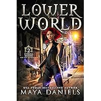Lower World: Snarky Urban Fantasy, Paranormal Romance series (Infernal Regions for the Unprepared Book 2) Lower World: Snarky Urban Fantasy, Paranormal Romance series (Infernal Regions for the Unprepared Book 2) Kindle Paperback Audible Audiobook