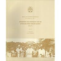 Overgave van de Afteling West Nieuw-Guinea (Part 2) (Irian Jaya Source Materials No. 6, Series A - No. 3)