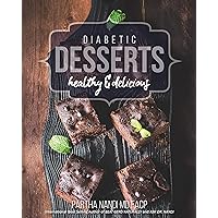 Diabetic Desserts: Healthy & Delicious Recipes Diabetic Desserts: Healthy & Delicious Recipes Kindle