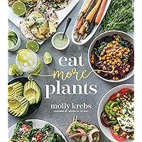 Eat More Plants Eat More Plants Paperback Kindle