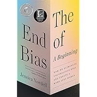 End of Bias: A Beginning End of Bias: A Beginning Paperback Audible Audiobook Kindle Hardcover