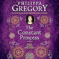 The Constant Princess: The Plantagenet and Tudor Novels The Constant Princess: The Plantagenet and Tudor Novels Audible Audiobook Kindle Paperback Hardcover Audio CD Digital